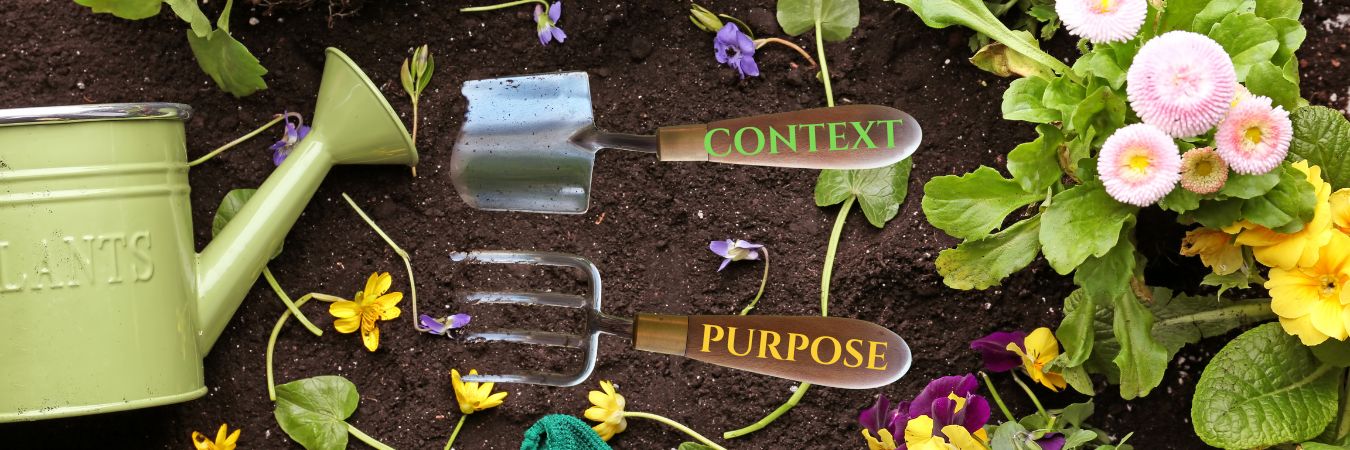 garden with two tools labelled as purpose and context