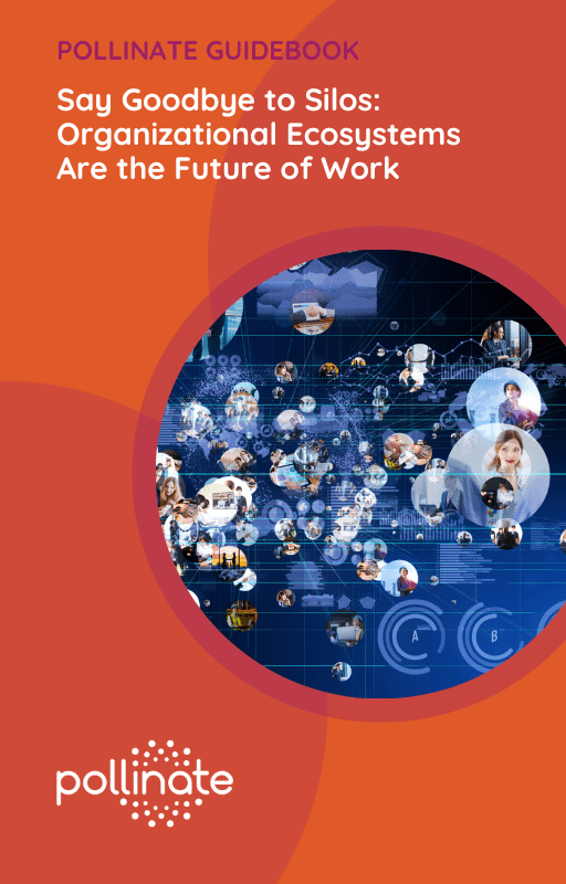 Say Goodbye to Silos Organizational Ecosystems Are the Future of Work Guidebook cover